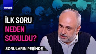 Sorular mı önemli cevaplar mı  Soruların Peşinde [upl. by Inahteb]