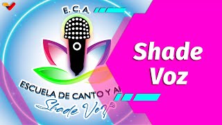 Buena Vibra  Escuela de Arte y Canto “Shade Voz” arte musical [upl. by Gelhar]