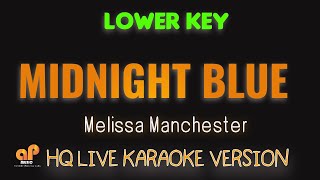 MIDNIGHT BLUE  Melissa Manchester LOWER KEY HQ KARAOKE VERSION [upl. by Bucher]