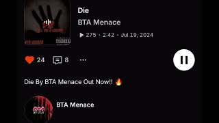 BTA MenaceDie Official Audio [upl. by Ssor]