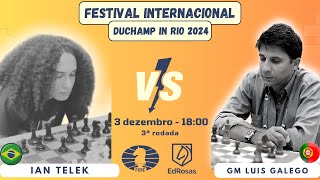 AO VIVO  3ª Rodada  V Duchamp in Rio 2024 [upl. by Zobkiw]