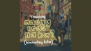 Anong Oras Na Ba Hinihintay Kita [upl. by Parthen]