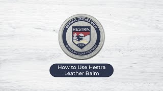 How to Use Hestra Leather Balm [upl. by Tabby]