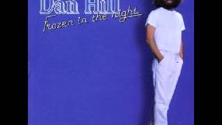 When The Hurt Comes  Dan Hill [upl. by Deron]