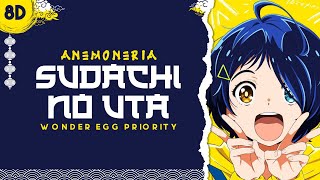 Anemoneria  Sudachi no Uta Wonder Egg Priority OP Full  8D  USE HEADPHONE [upl. by Halsey]