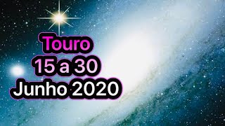 Touro 15 a 30 Junho 2020 ♉️ Mensagem da Espiritualidade 🌟 [upl. by Rochella]