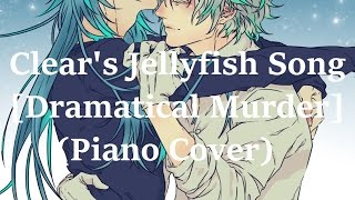 Dramatical Murder quotJellyfish Songquot Clears Lullaby Piano Cover [upl. by Kushner]