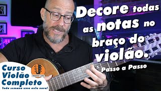 FÁCIL COMO DECORAR TODAS AS NOTAS NO BRAÇO DO VIOLÃO [upl. by Fiore]