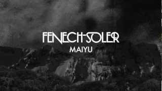 FenechSoler  Maiyu [upl. by Nilyac965]