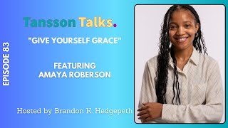 Give Yourself Grace  Tansson Talks [upl. by Oal]