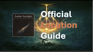 How to get the Amber Starlight  Elden Ring [upl. by Aneerak]