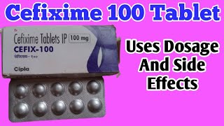 Cefix 100 Tablet  Cefixime Tablets ip 100 mg Uses Dosage And Side Effects [upl. by Gerta126]