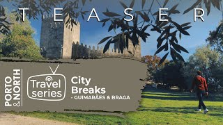 City Breaks Part I  Guimarães amp Braga Teaser [upl. by Ecinereb]