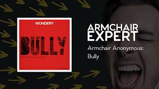 Armchair Anonymous Bully  Armchair Expert with Dax Shepard [upl. by Rorry]