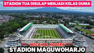 UPDATE‼️RENOVASI STADION MAGUWOHARJO MENYULAP STADION TUA MENJADI KELAS DUNIA‼️ MEGAH DAN MODERN‼️ [upl. by Gayn]