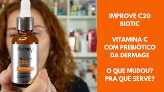 Improve C20 Biotic Dermage  vitamina C com ácido ferúlico nano vitamina E e Prebióticos  resenha [upl. by Olecram]