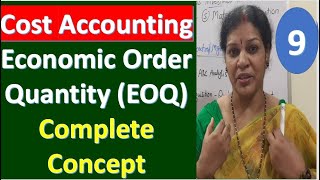 9 Cost Accounting  Economic Order Quantity EOQComplete Concept [upl. by Atnohs839]