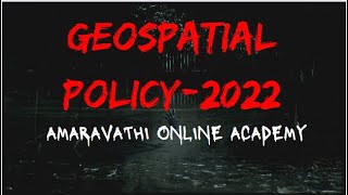 GEO SPATIAL POLICY 2022APPSC GROUP 1amp2 AMARAVATHI ONLINE ACADEMY [upl. by Alag500]