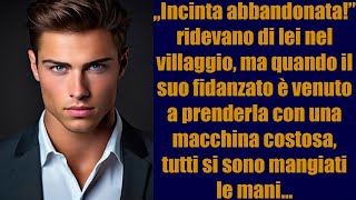 quotIncinta abbandonata”ridevano di lei nel villaggio ma quando il suo fidanzato è venuto a prenderla [upl. by Fidele]