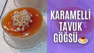 KARAMELLİ TAVUK GÖĞSÜ 🍮 [upl. by Carolina]