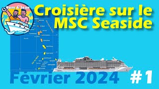 Croisière MSC SeaSide Caraïbes Février 2024 Part1 [upl. by Rillis947]