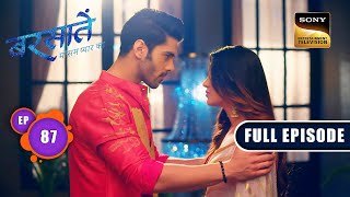 नफरत भरी जिंदगी  Barsatein  Mausam Pyaar Ka  Ep 87  Full Episode  7 Nov 2023 [upl. by Atsirhcal601]