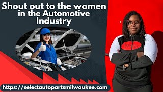 Shout out to the women in the Automotive Industry [upl. by Nodnol]