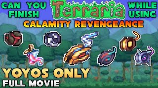 FULL MOVIE  Can you finish Terraria Calamity Mod while using Yoyos Only [upl. by Tjader]