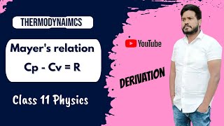 Thermodynamics  Mayers formula  derivation of Cp  Cv  R  Class 11 school exams important topic [upl. by Imalda]