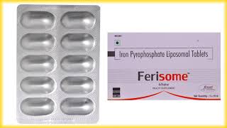 Ferisome Tablet Benifit  All Details  Iron Pyrophosphate Liposomal Tablet Uses [upl. by Notseh498]