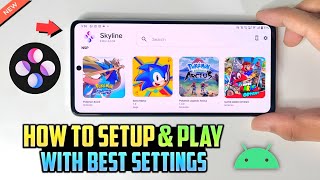 How To Setup Skyline Emulator On Android in 2023 amp Best Settings  Nintendo Switch Emulator [upl. by Ferdy860]