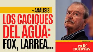 Análisis ¬ Gobierno va contra caciques del agua plan busca ordenar concesiones particulares [upl. by Genesa]