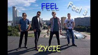 Feel  Życie [upl. by Sellig]