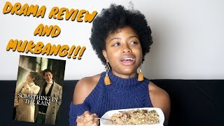 Something in the Rain Review and Mukbang [upl. by Aramak69]