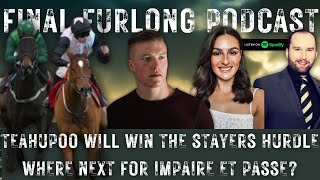 Why Teahupoo WILL WIN the Stayers Hurdle  Cheltenham Chat [upl. by Nevad]