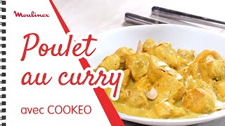 Poulet au curry et lait de coco avec COOKEO  Les recettes Moulinex [upl. by Saba]