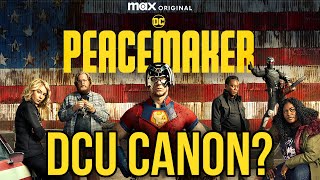 Peacemaker Season 2 Is DCU Canon Season 1 Remains As DCEU Canon [upl. by Charbonneau]