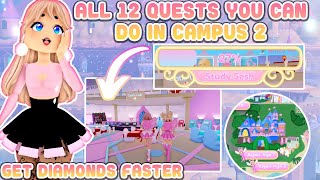 ALL 12 QUESTS You Can Do In Campus 2 And Get Diamonds Faster Royale High [upl. by Ynohtnacram]