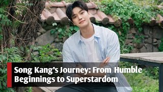 Song Kangs Journey From Humble Beginnings to Superstardom  Entertainment News  StudyLawn [upl. by Othe]