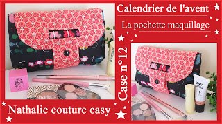 🎅1 jour1 tutoriel Calendrier de lavent case n°12 la pochette maquillage Nathalie couture easy [upl. by Eillom4]