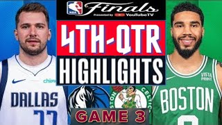 Boston Celtics vs Dallas Mavericks  Game 3 Highlights HD 4thQTR  June 12  2024 NBA Finals [upl. by Dusa45]