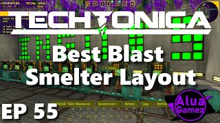 EP 55 Best Blast Smelter Layout [upl. by Elvis540]