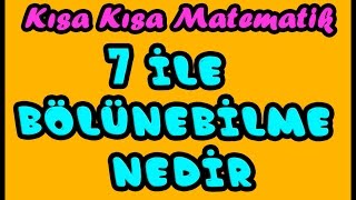 7 ile Bölünebilme Kuralı Nedir Örnekler Kısa kısa Matematik 8 [upl. by Ephraim]