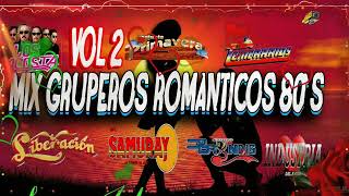 MIX GRUPEROS ROMANTICOS 2023 EXITOS DE ANTAÑO VIEJITAS PERO BONITAS VOL 2 [upl. by Friend]