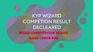 KYP Wizard Competition exam result  Wizard Competition exam 2024 Result [upl. by Seluj]