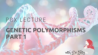 Pharmacogenomics lecture series Genetic polymorphism Part 1 [upl. by Ramburt]