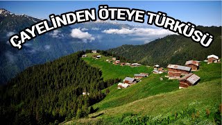 Çayelinden Öteye Türküsü [upl. by Aiam699]