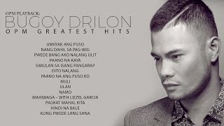 OPM Playback  Bugoy Drilon  OPM Greatest Hits [upl. by Tekla]