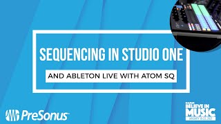 Believe in Music  Sequencing in Studio One and Ableton Live with ATOM SQ [upl. by Pawsner621]