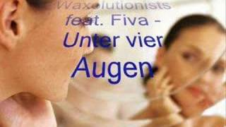 Waxolutionists feat Fiva  Unter vier Augen [upl. by Aztinay680]